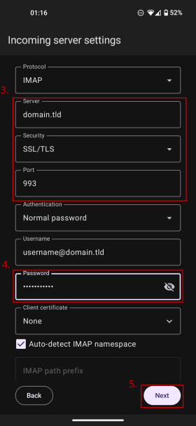 Enter your domain name in the "Server" field, fill the "Security" and "Port" fields as per the IMAP row in the table above, then enter your password in the "Password" field and click "Next"